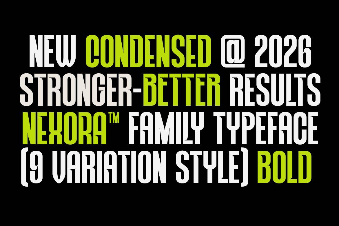 NEXORA - A Modern Condensed Display Font Family