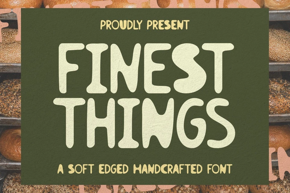 Finest Things – Soft Edged Handcrafted Font